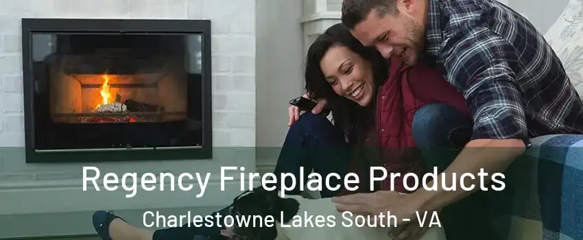 Regency Fireplace Products Charlestowne Lakes South - VA