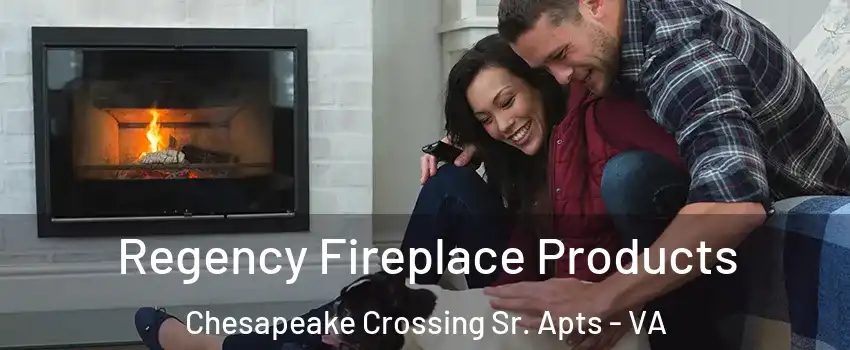 Regency Fireplace Products Chesapeake Crossing Sr. Apts - VA