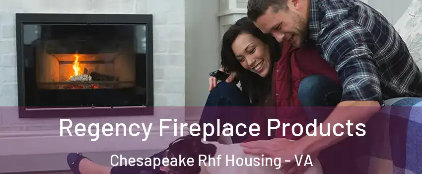 Regency Fireplace Products Chesapeake Rhf Housing - VA