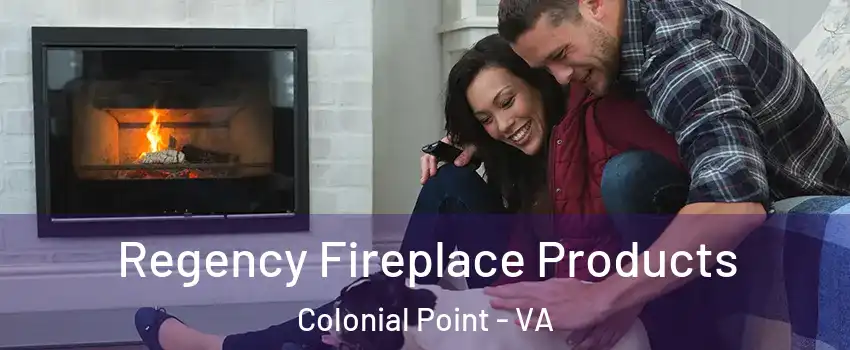 Regency Fireplace Products Colonial Point - VA