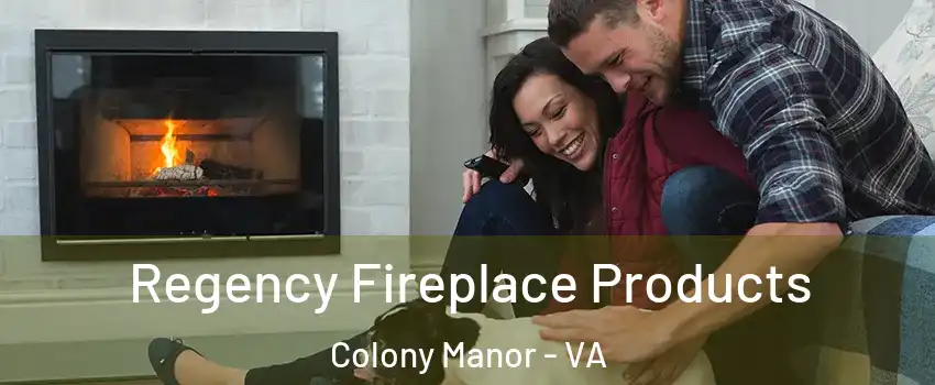 Regency Fireplace Products Colony Manor - VA