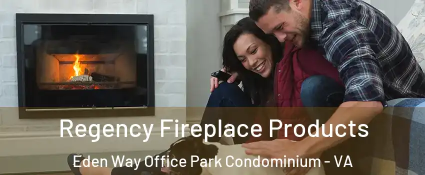 Regency Fireplace Products Eden Way Office Park Condominium - VA