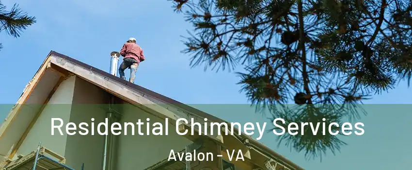 Residential Chimney Services Avalon - VA