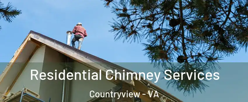 Residential Chimney Services Countryview - VA
