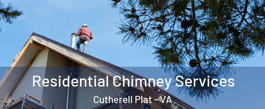 Residential Chimney Services Cutherell Plat - VA
