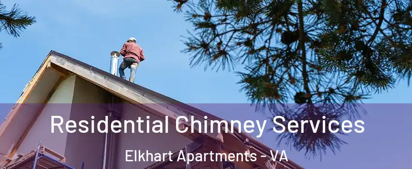 Residential Chimney Services Elkhart Apartments - VA