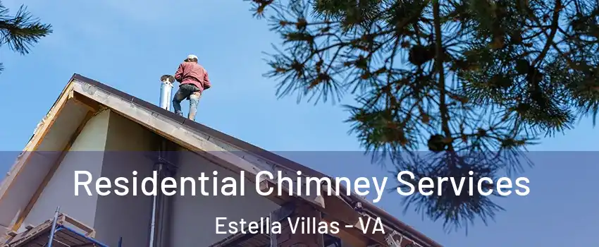 Residential Chimney Services Estella Villas - VA