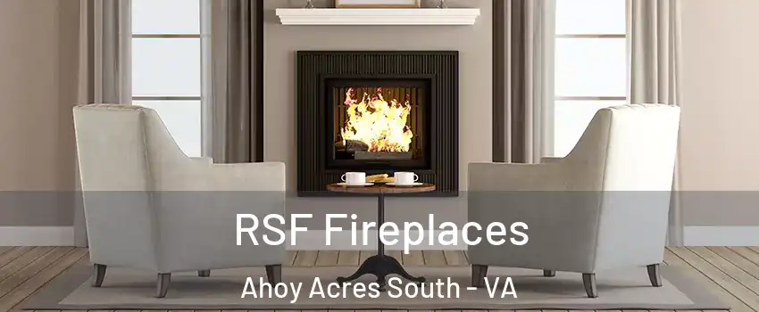 RSF Fireplaces Ahoy Acres South - VA