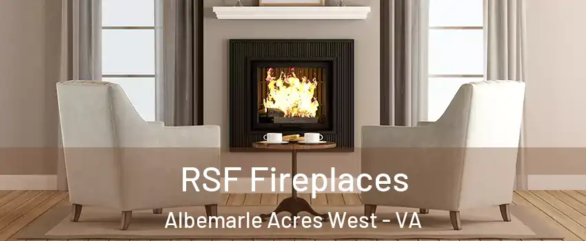 RSF Fireplaces Albemarle Acres West - VA