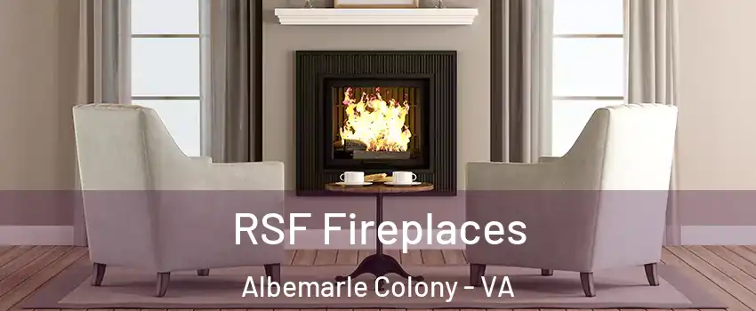 RSF Fireplaces Albemarle Colony - VA