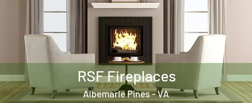 RSF Fireplaces Albemarle Pines - VA