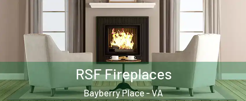 RSF Fireplaces Bayberry Place - VA
