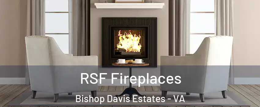 RSF Fireplaces Bishop Davis Estates - VA