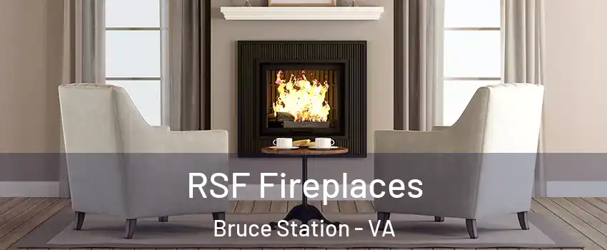 RSF Fireplaces Bruce Station - VA