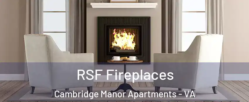 RSF Fireplaces Cambridge Manor Apartments - VA
