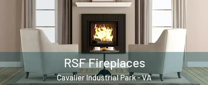 RSF Fireplaces Cavalier Industrial Park - VA