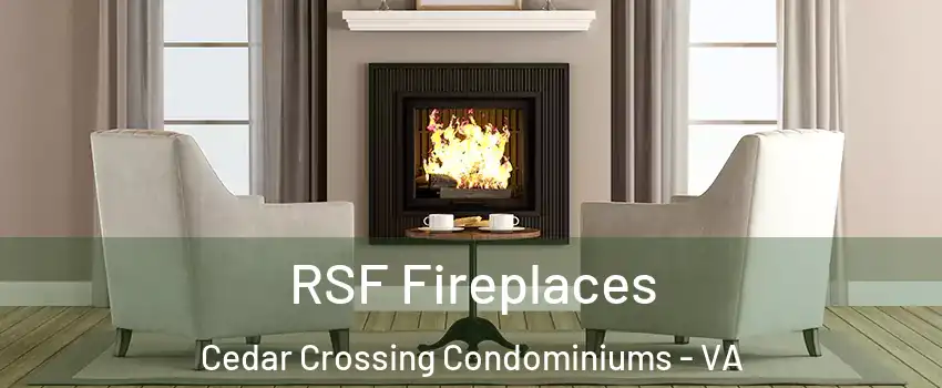 RSF Fireplaces Cedar Crossing Condominiums - VA