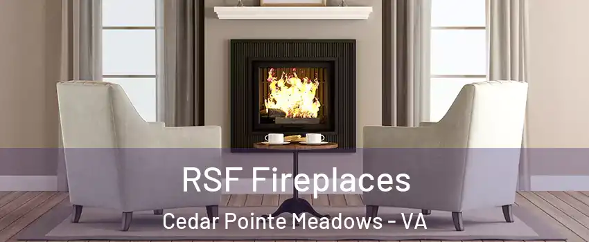 RSF Fireplaces Cedar Pointe Meadows - VA