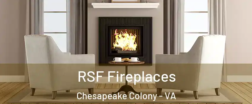 RSF Fireplaces Chesapeake Colony - VA
