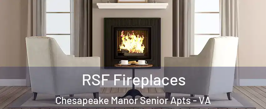 RSF Fireplaces Chesapeake Manor Senior Apts - VA
