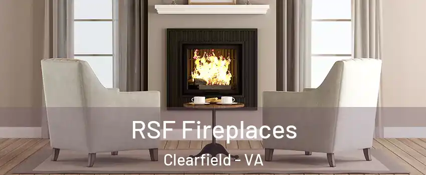 RSF Fireplaces Clearfield - VA