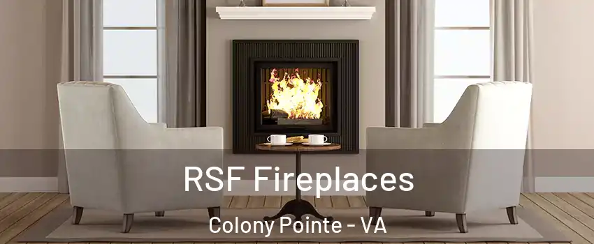 RSF Fireplaces Colony Pointe - VA