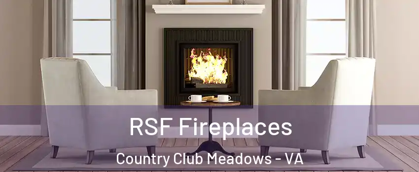 RSF Fireplaces Country Club Meadows - VA