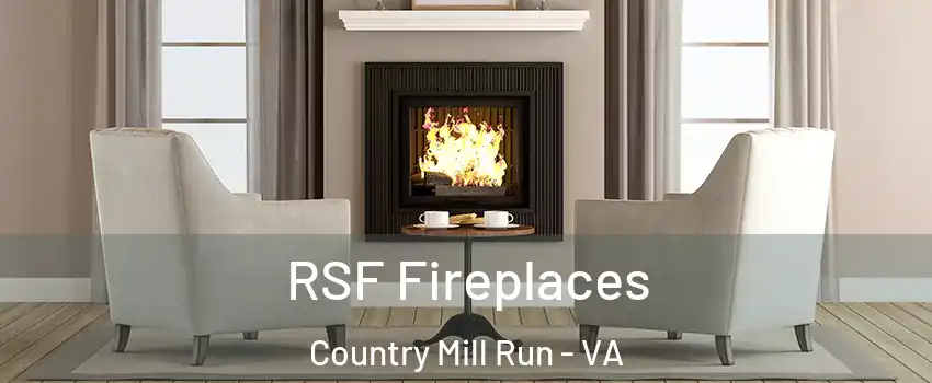 RSF Fireplaces Country Mill Run - VA