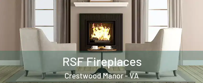 RSF Fireplaces Crestwood Manor - VA