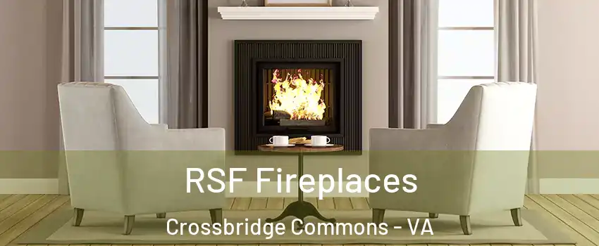 RSF Fireplaces Crossbridge Commons - VA