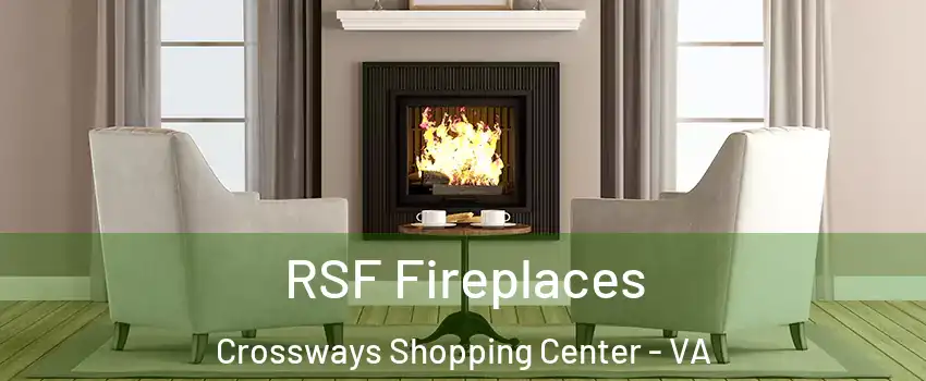 RSF Fireplaces Crossways Shopping Center - VA
