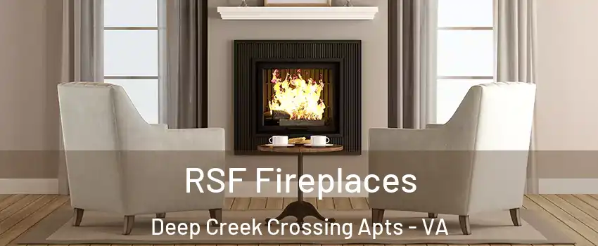 RSF Fireplaces Deep Creek Crossing Apts - VA