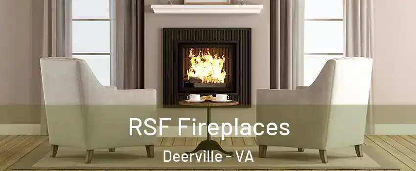 RSF Fireplaces Deerville - VA