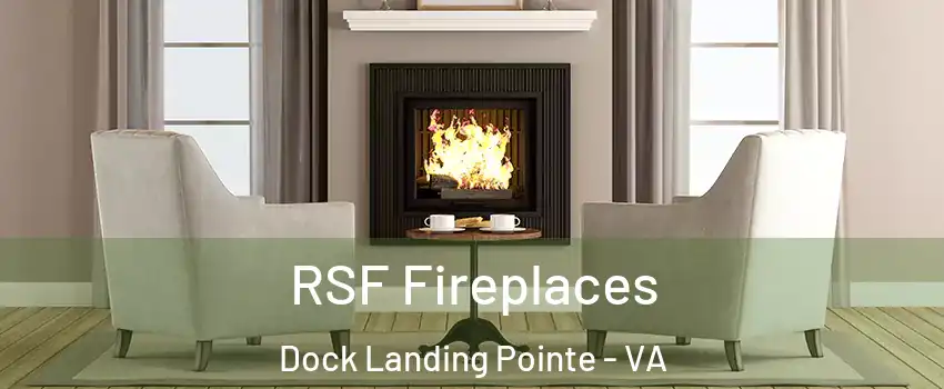 RSF Fireplaces Dock Landing Pointe - VA