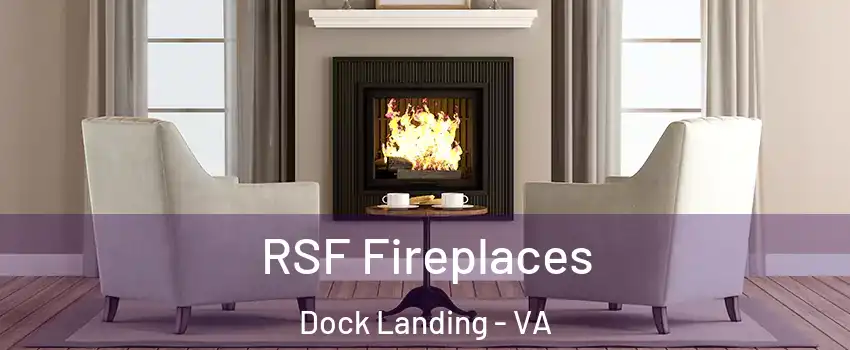 RSF Fireplaces Dock Landing - VA