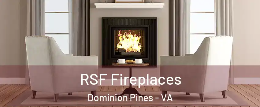 RSF Fireplaces Dominion Pines - VA