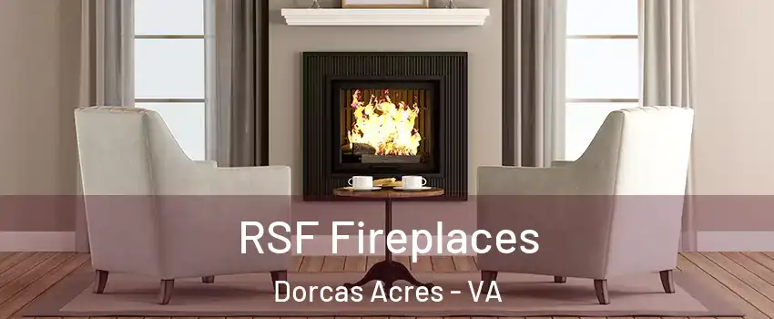 RSF Fireplaces Dorcas Acres - VA