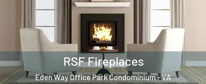 RSF Fireplaces Eden Way Office Park Condominium - VA