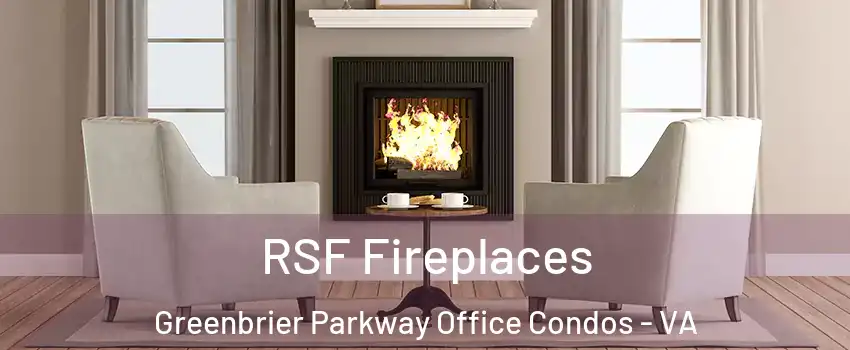 RSF Fireplaces Greenbrier Parkway Office Condos - VA