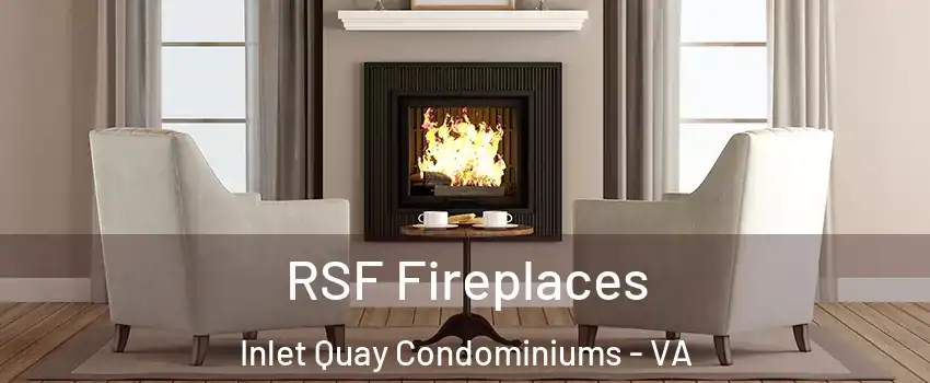 RSF Fireplaces Inlet Quay Condominiums - VA