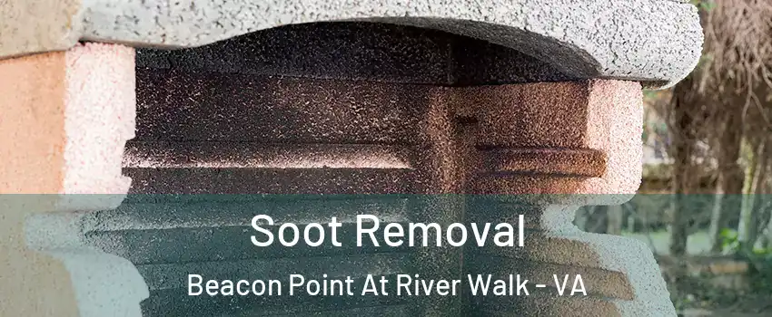 Soot Removal Beacon Point At River Walk - VA