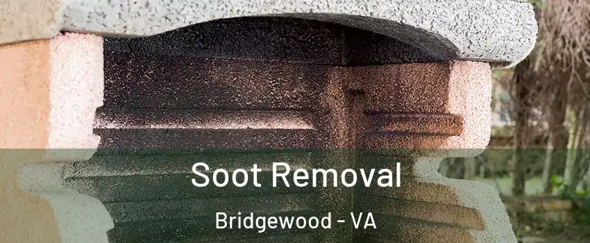 Soot Removal Bridgewood - VA