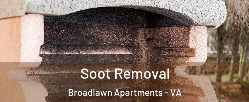 Soot Removal Broadlawn Apartments - VA