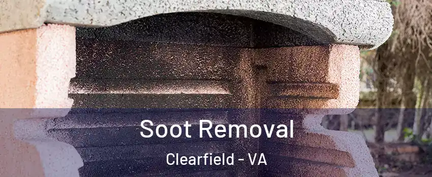 Soot Removal Clearfield - VA