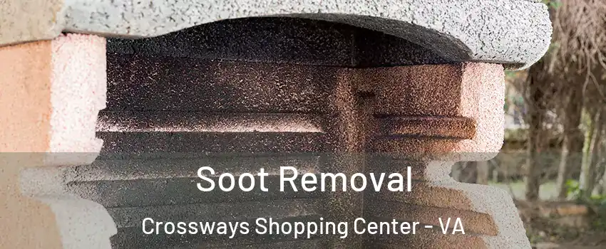Soot Removal Crossways Shopping Center - VA