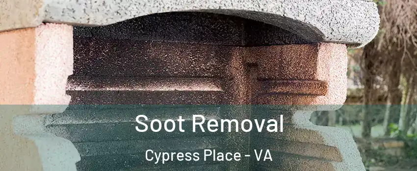 Soot Removal Cypress Place - VA