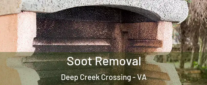 Soot Removal Deep Creek Crossing - VA