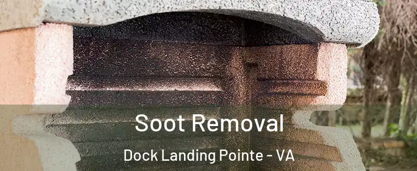 Soot Removal Dock Landing Pointe - VA