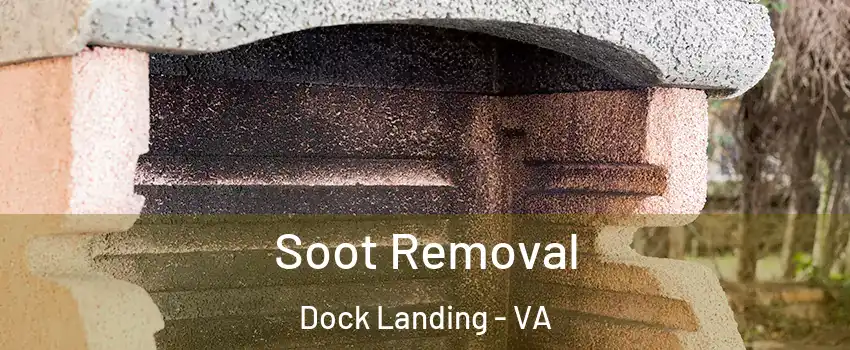 Soot Removal Dock Landing - VA