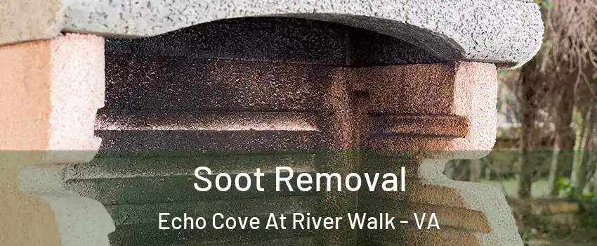 Soot Removal Echo Cove At River Walk - VA